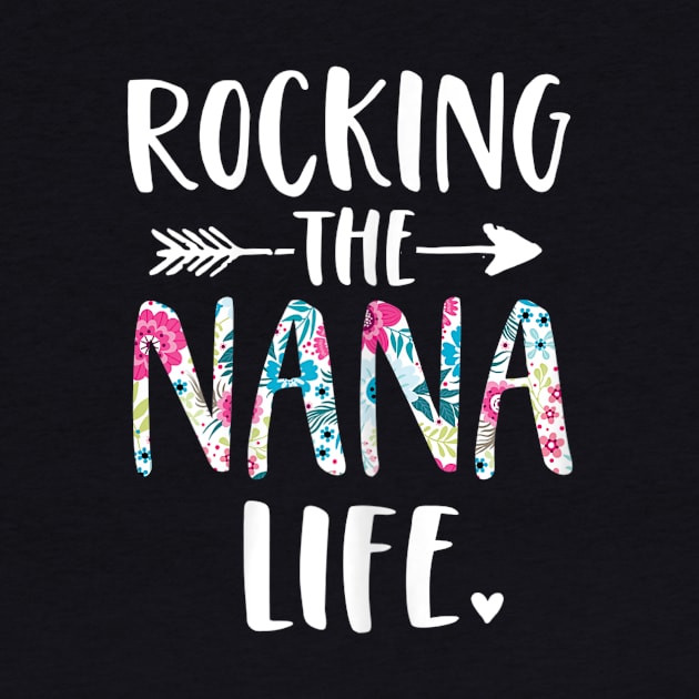 Womens Rocking the Nana Life T-Shirt by Zhj